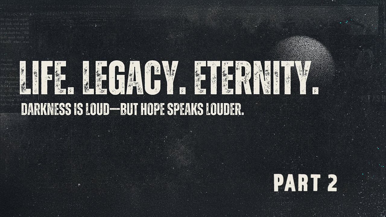 Part 2 | Life. Legacy. Eternity.: Guard Your Heart (with Jeff Stemple)
