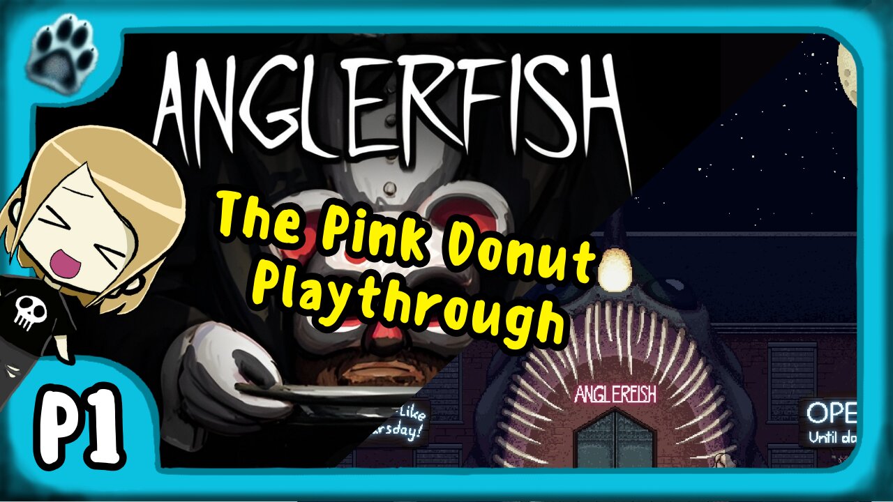 Anglerfish P1 | Pink Donut Playthrough