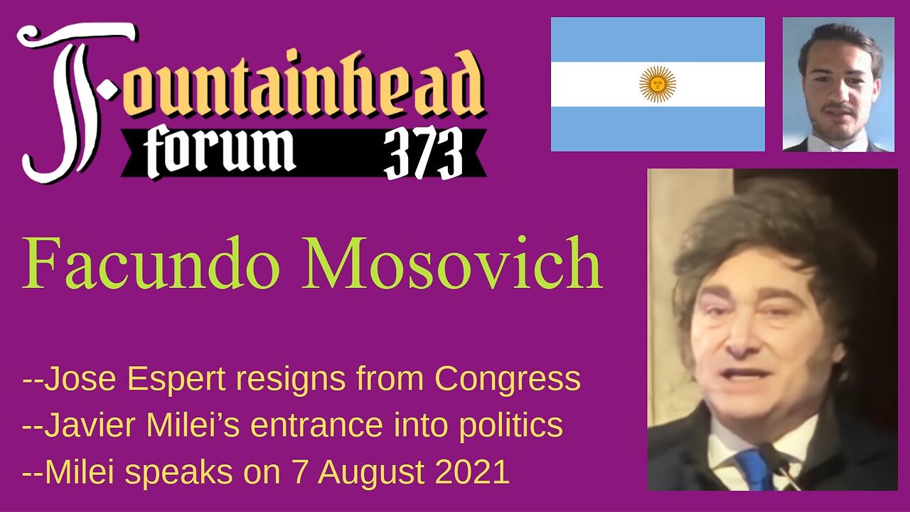 FF-373: Facundo Mosovich on Javier Milei's speech on 7 August 2021 when he entered politics