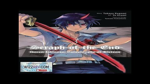 Seraph Of The End: Guren Ichinose: Catastrophe At Sixteen: Volume 3 Review