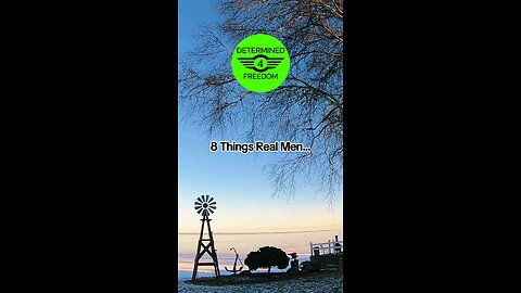 8 Things Real Men...