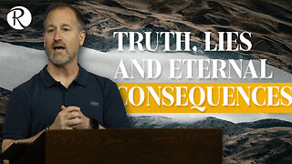 Truth, Lies and Eternal Consequences | 2 Thessalonians 2:9-12 | Brent Smith