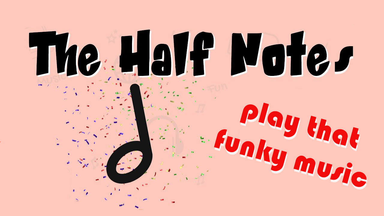 The Half Notes perform Play That Funky Music