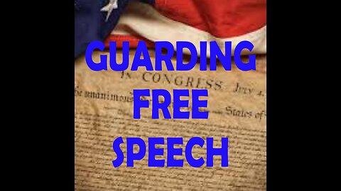 Guarding Free Speech