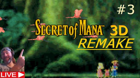 secret of mana 3d remake (livestream) part # 3