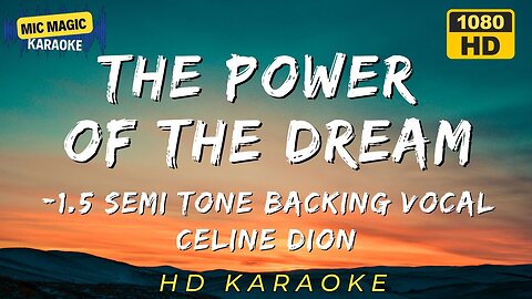 THE POWER OF THE DREAM - CELINE DION - CACKING VOCAL - -1.5 SEMITONE - KARAOKE