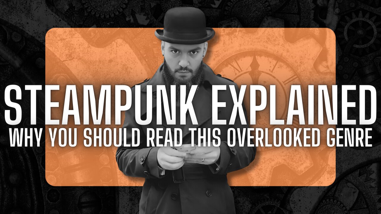 Steampunk Explained: The Genre You’re Missing Out On