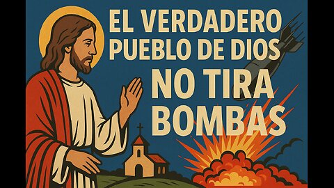 El Verdadero Pueblo de Dios No Tira Bombas | Charla 6 – La Verdad Duele