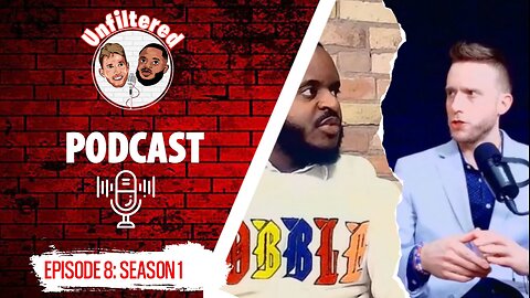 EPISODE 8, SEASON 1: Unfiltered Podcast.