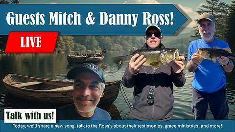 Guests Mitch & Danny Ross! | Grace Life Podcast | Joel & Friends