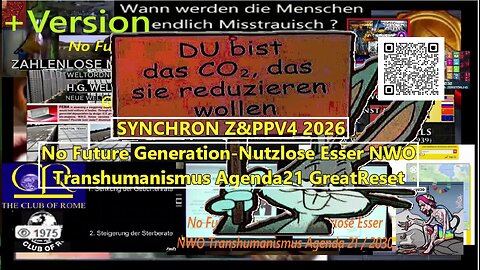 SYNCHRON No Future Generation-Nutzlose Esser NWO Agenda21 GreatReset WEF WHO Z&PPV4 reup Feb.2026.2