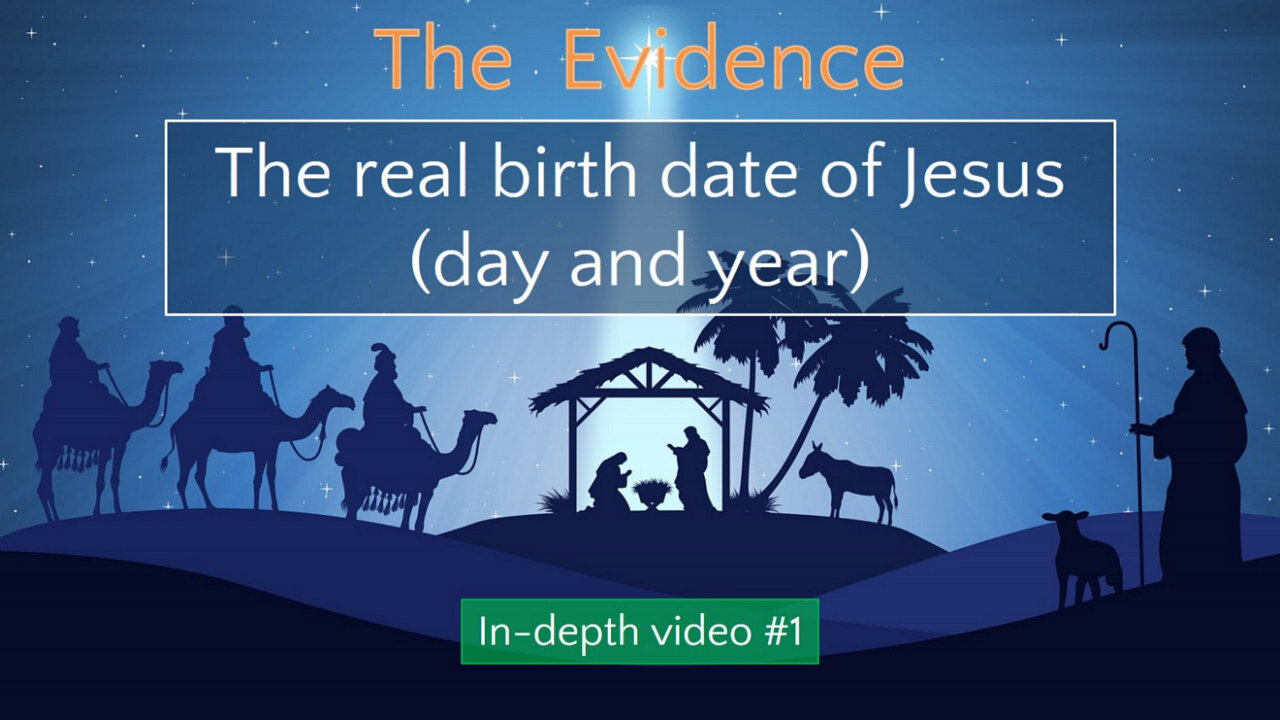 In-depth 1 - The real birth date of Jesus (day and year)