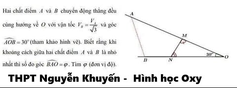 THPT NGUYỄN KHUYẾN 2026: Hai chất điểm A và B chuyển động thẳng đều cùng hướng về O với vận tốc