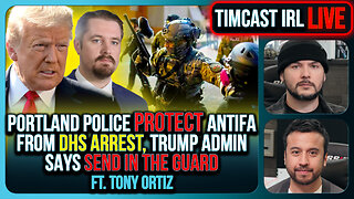 Portland Police PROTECT Antifa From DHS Arrest, Trump Admin Says SEND IN THE GUARD | Timcast IRL
