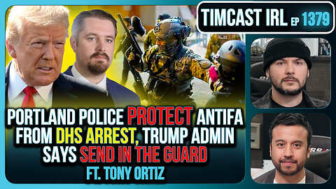 Portland Police PROTECT Antifa From DHS Arrest, Trump Admin Says SEND IN THE GUARD | Timcast IRL