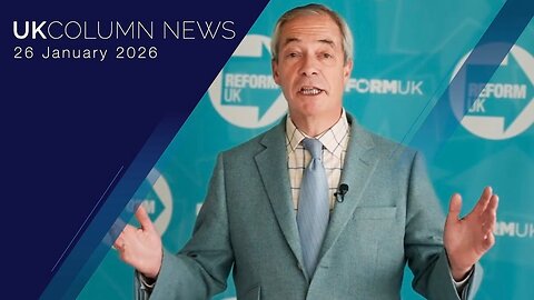 UK Column News - 26th January 2026