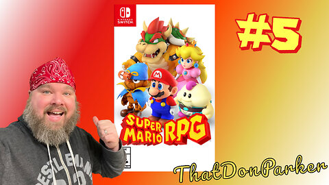 Super Mario RPG (2023) - #5 - A Day of Wine and Roses (and Moles)