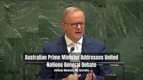 Australian PM Addresses United Nations General Debate - Anthony Albanese, Prime Minister, Australia