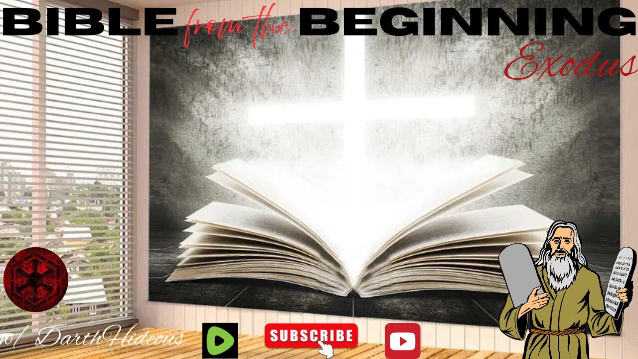 Bible From The Beginning - Exodus (25-35) - W/ DarthHideous
