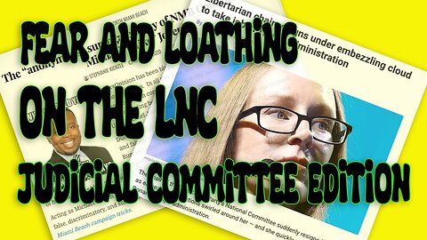 Fear and Loathing on the LNC - JC Edition