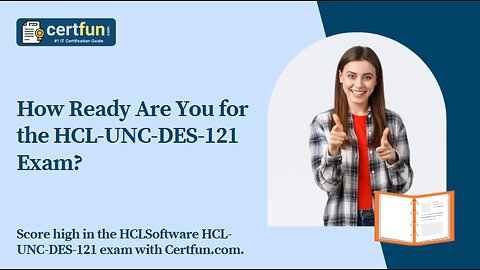 How Ready Are You for the HCL-UNC-DES-121 Exam?