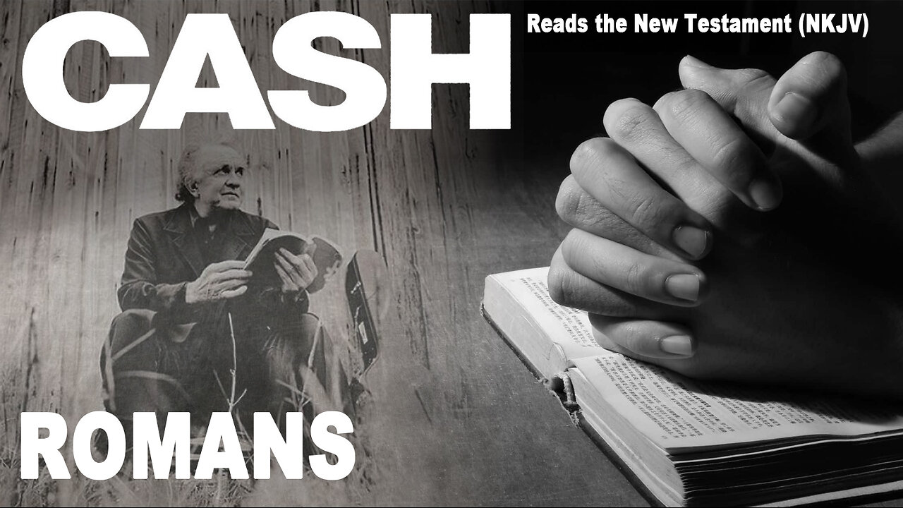 Johnny Cash Reads The New Testament: Romans - NKJV (Read Along) (No Adds)