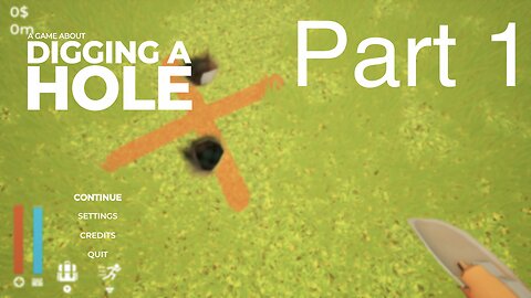 A Game About Digging A Hole Part 1