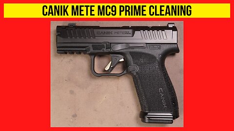 How To Clean Your Canik METE MC9 Prime Fast and Easy!