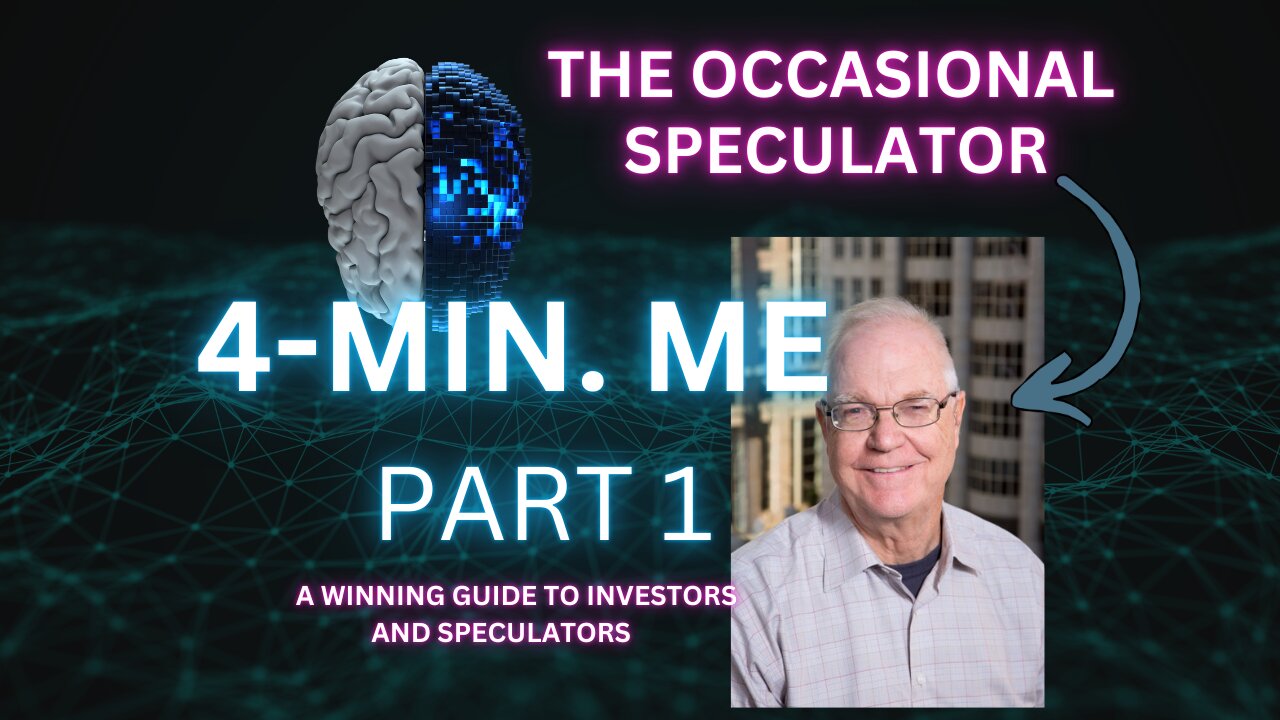 4-min Series: THE OCCASIONAL SPECULATOR (Part 1)