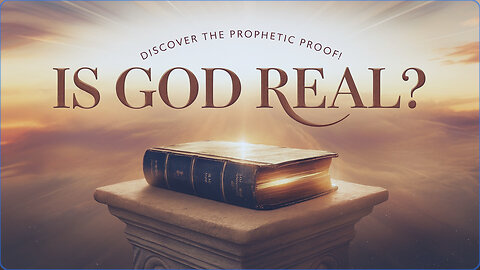 The Astonishing Question: Is God Real? Discover the Prophetic Proof!