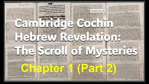 Cochin Hebrew Revelation: The Scroll of Mysteries Chapter 1 (Part 2)