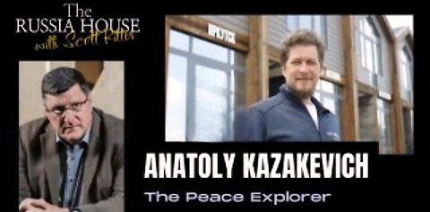 Scott Ritter - Anatoly Kazakevich, THE PEACE EXPLORER