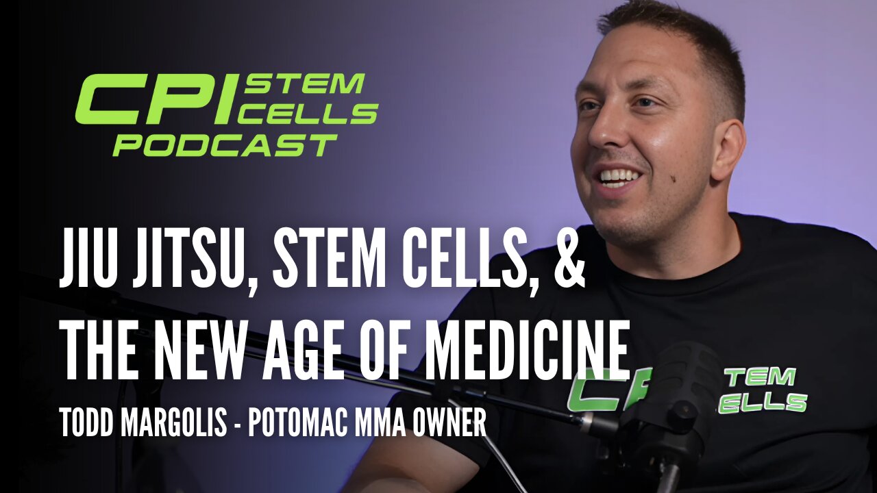 Jiu Jitsu, Stem Cells, & The New Age of Medicine - Todd Margolis on The CPI Stem Cells Podcast