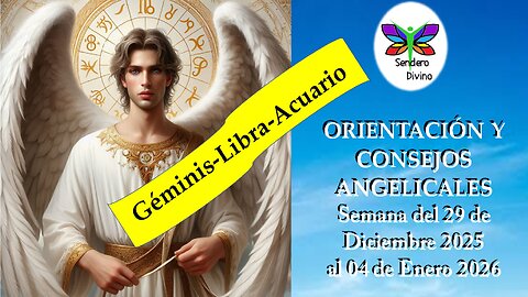 😊 ORIENTACIÓN Y CONSEJOS ANGELICALES 😊 Semana del 29 de Diciembre 2025 al 04 de Enero 2026