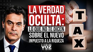 La Verdad Oculta: Lo que no te dicen sobre el nuevo impuesto a la riqueza