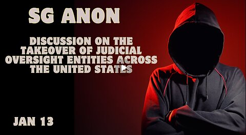 SG Anon Update- 'Discussion On The Takeover Of Judicial Oversight Entities Across the United States'