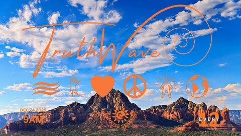 TruthWave : SunRISE Energy Session - December 24 2025
