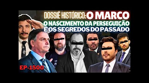 Dossiê Histórico- O MARCO - O Nascimento da PERSEGUIÇÃO à DIREITA e os SEGREDOS do Passado.