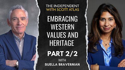 Suella Braverman: Embracing Western Values and Heritage | Ep. 43 | PART 2/2