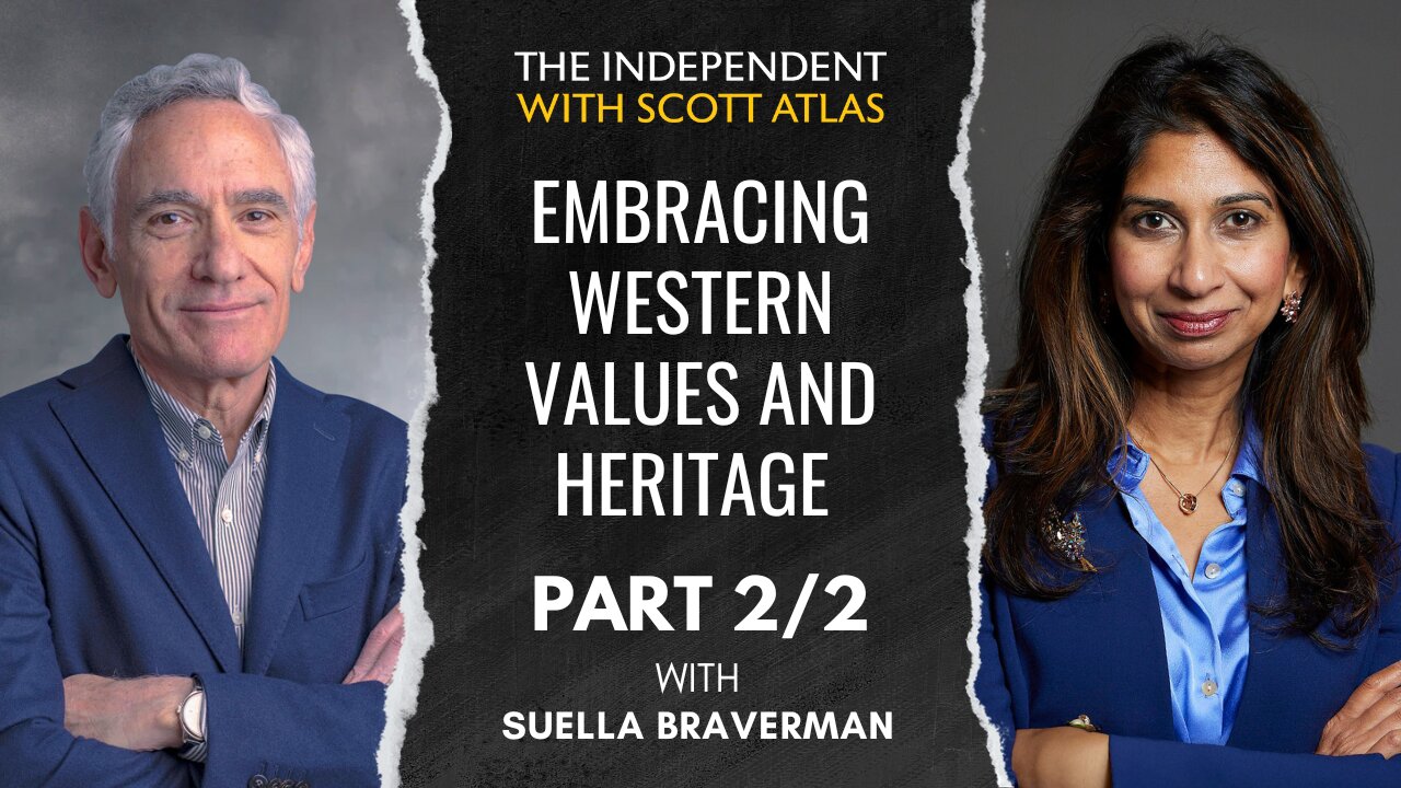 Suella Braverman: Embracing Western Values and Heritage | Ep. 43 | PART 2/2