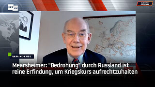 Mearsheimer: "Bedrohung" durch Russland ist reine Erfindung, um Kriegskurs aufrechtzuhalten