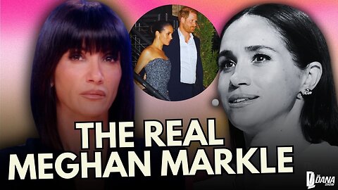 The TRUE Story About Meghan Markle's "Success" | The Dana Show - 10/15/25