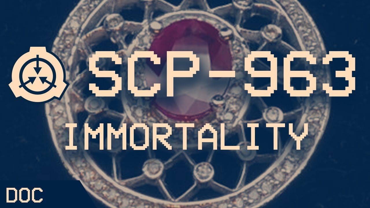 SCP-963 - "Immortality" | Euclid