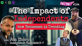 Patriot Punkcast #164 - Impact of Independents w/ Jon Thorp
