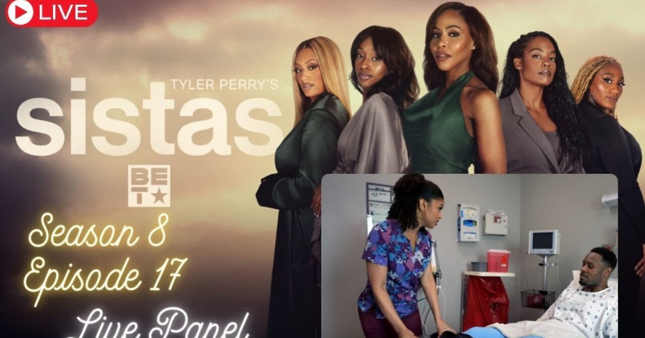 SISTAS Season 8 Episode 17 Live Recap/Review