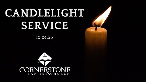 Candlelight Service--Wed PM--Dec 24, 2025