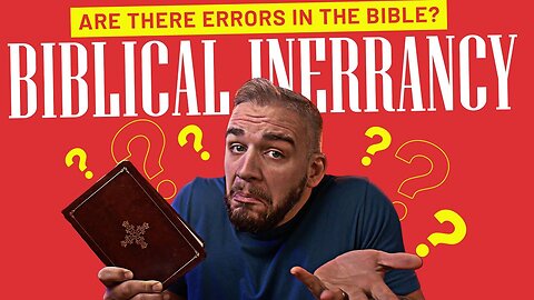 BIBLICAL INERRANCY: What Does “Without Error” Really Mean? Interview with Dr. Richard Howe