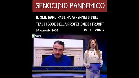 TELECOLOR - GENOCIDIO PANDEMICO - SEN. RAND PAUL: "FAUCI HA LA PROTEZIONE DI TRUMP" 19/1/2026