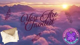 Revolutionary Revivalists EP 41: You Are Invited