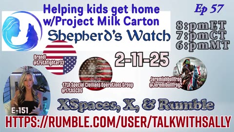 Sheperd's Watch Ep.57 2-11-25 (8:pmET 7:pmCT 6:pmMT)